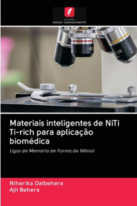 Materiais inteligentes de NiTi Ti-rich para aplicação biomédica