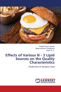 Effects of Various N - 3 Lipid Sources on the Quality Characteristics