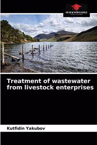 Treatment of wastewater from livestock enterprises