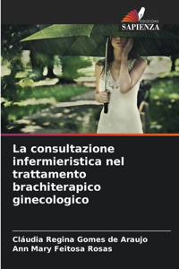 La consultazione infermieristica nel trattamento brachiterapico ginecologico