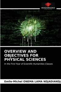Overview and Objectives for Physical Sciences