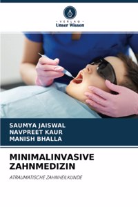 Minimalinvasive Zahnmedizin