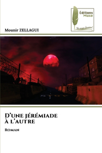 D'une jérémiade à l'autre