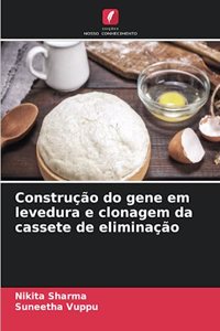 Construção do gene em levedura e clonagem da cassete de eliminação