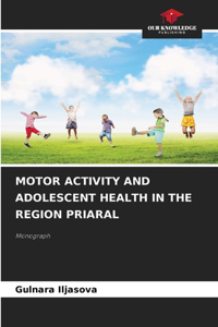 Motor Activity and Adolescent Health in the Region Priaral