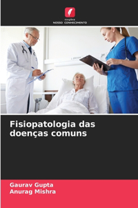 Fisiopatologia das doenças comuns