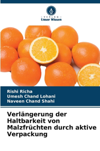 Verlängerung der Haltbarkeit von Malzfrüchten durch aktive Verpackung