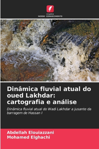 Dinâmica fluvial atual do oued Lakhdar
