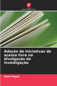 Adoção de iniciativas de acesso livre na divulgação da investigação