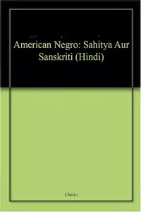 American Negro: Sahitya Aur Sanskriti (Hindi)