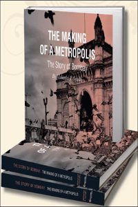 The Making of a Metropolis - The Story of Bombay [Hardcover] Mohanlal P Gandhi