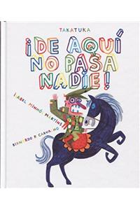 de Aqui No Pasa Nadie!