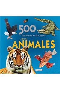 500 Preguntas y Respuestas Sobre los Animales