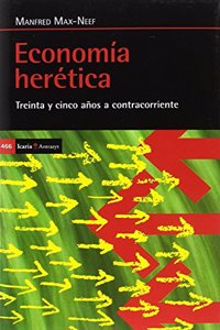 Economia heretica: Treinta y cinco anos a contracorriente