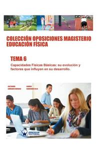 Colección Oposiciones Magisterio Educación Física. Tema 6