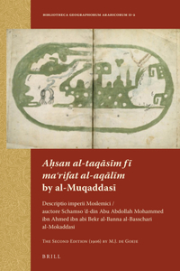 Aḥsan al-taqāsīm fī maʿrifat al-aqālīm by al-Muqaddasī