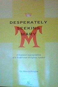 Desperately Seeking Mary