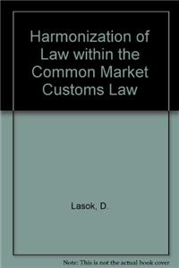 Harmonization of Law within the Common Market Customs Law