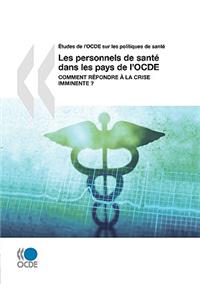 Études de l'OCDE sur les politiques de santé Les personnels de santé dans les pays de l'OCDE