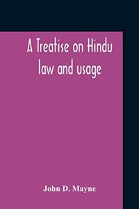 Treatise On Hindu Law And Usage