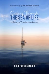 Sailing Through The Sea Of Life: A Journey Of Learing And Growing