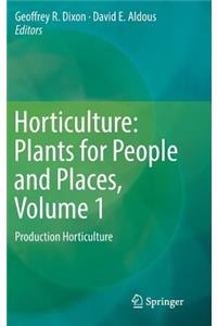 Horticulture: Plants for People and Places, Volume 1