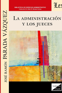 La Administración Y Los Jueces
