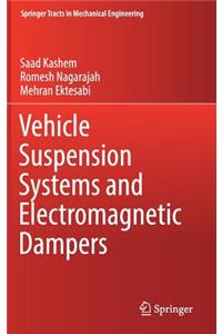 Vehicle Suspension Systems and Electromagnetic Dampers