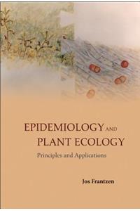 Epidemiology and Plant Ecology: Principles and Applications