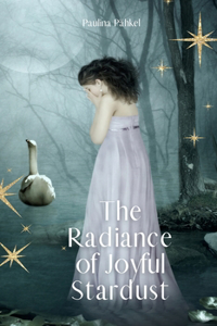 The Radiance of Joyful Stardust