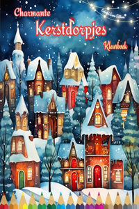 Charmante kerstdorpjes Kleurboek Gezellige en creatieve winter- en kerstscènes