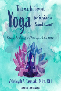 Trauma-Informed Yoga for Survivors of Sexual Assault