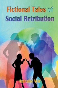 Fictional Tales of Social Retribution