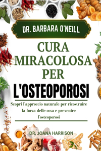Dr. Barbara O'Neill Cura Miracolosa Per l'Osteoporosi
