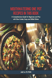 Mouthwatering One Pot Recipes in this Book