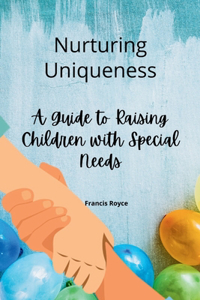 Nurturing Uniqueness