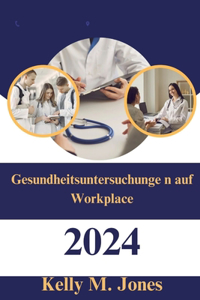 Gesundheitsuntersuchunge n auf Workplace 2024