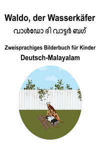 Deutsch-Malayalam Waldo, der Wasserkäfer Zweisprachiges Bilderbuch für Kinder