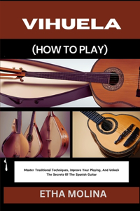 Vihuela (How to Play)