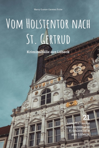 Vom Holstentor nach St. Gertrud