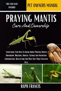 Praying Mantis Care and Ownership