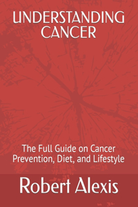 Understanding Cancer