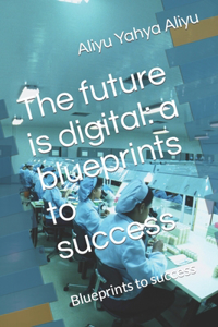 The future is digital