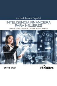 Inteligencia Financiera Para Mujeres