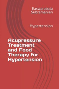 Acupressure Treatment and Food Therapy for Hypertension