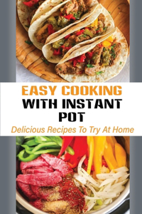 Easy Cooking With Instant Pot
