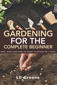 Gardening For Complete Beginners