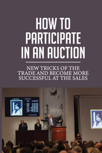 How To Participate In An Auction