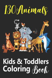 130 Animals Kids & Toddlers Coloring Book