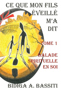 Ce que mon fils éveillé m'a dit Tome 1